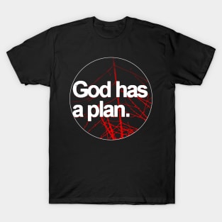 God has a plan Shirt T-Shirt